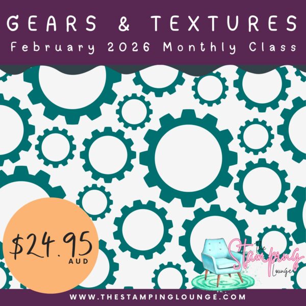 Gears & Textures Feb 26 Monthly Class