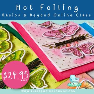 Hot Foil Class – Basics & Beyond